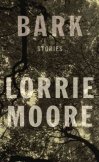 9780307594136 bark lorrie moore